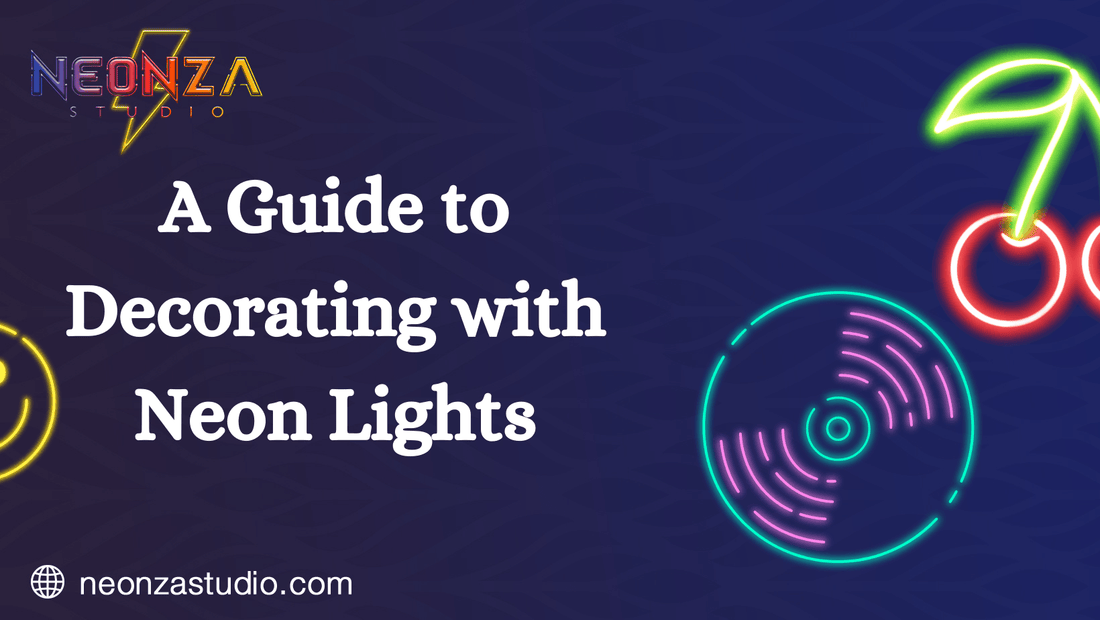 A Guide to Decorating with Neon Lights - Neonzastudio