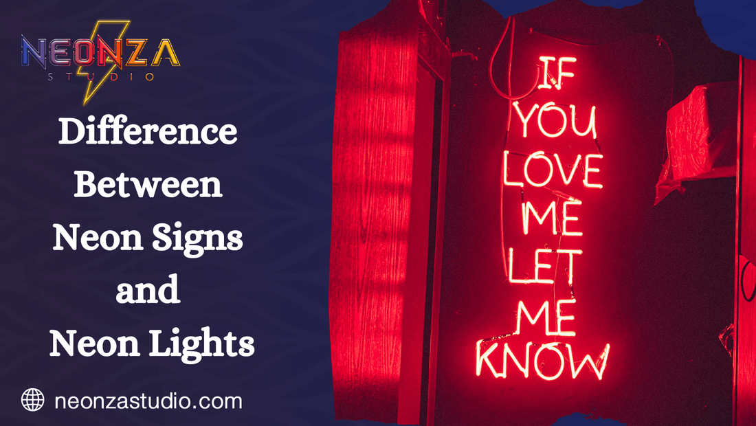 Difference Between Neon Signs and Neon Lights