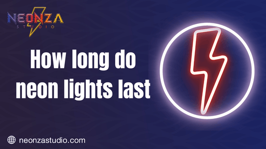 How long do neon lights last - Neonzastudio