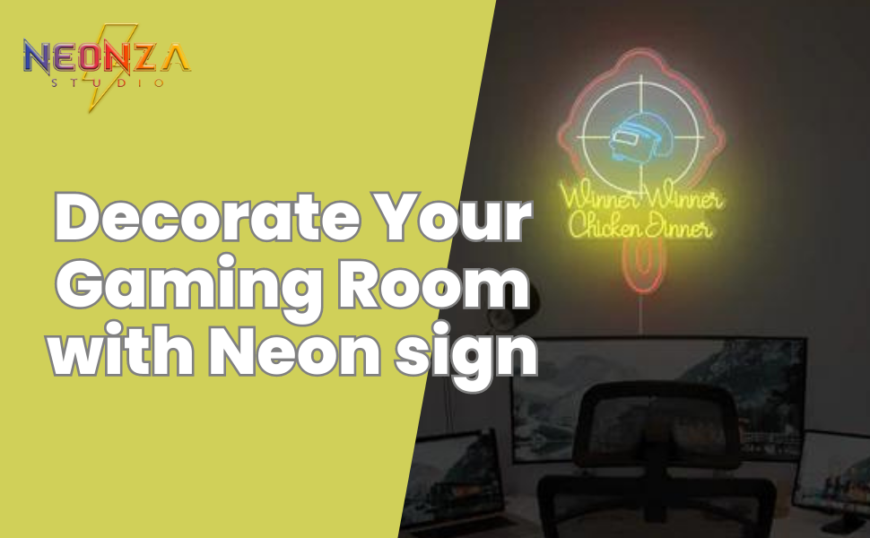 Idea’s to Decorate your Gaming Room with NeonzaStudio’s Neon Sign’s