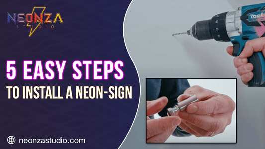 5 Easy Steps to Install a Neon-Sign - Neonzastudio