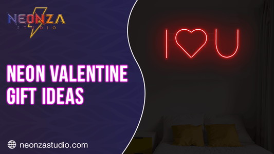 Neon Valentine Gift Ideas - Neonzastudio