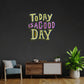 Today Is A Good Day Led Neon Acrylic Artwork - Neonzastudio