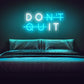 dont-quit-neon-led-quotes